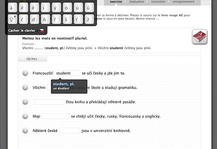 Servez vous du clavier tchèque virtuel, si votre clavier ne permet pas la diacritique.